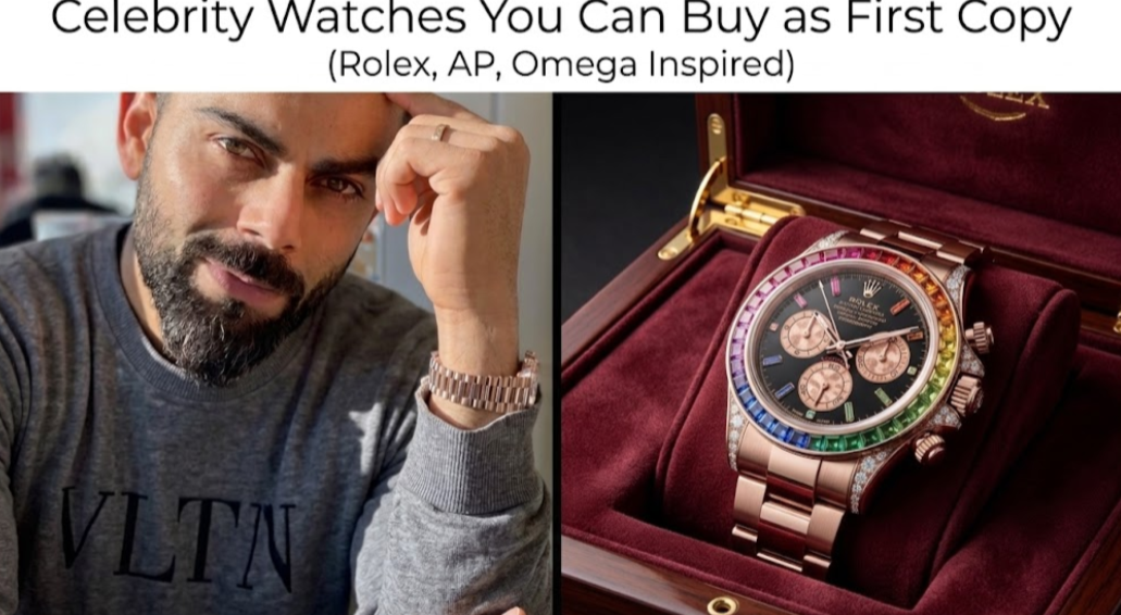 Celebrity Watches You Can Buy As First Copy (Rolex, AP, Omega Inspired)